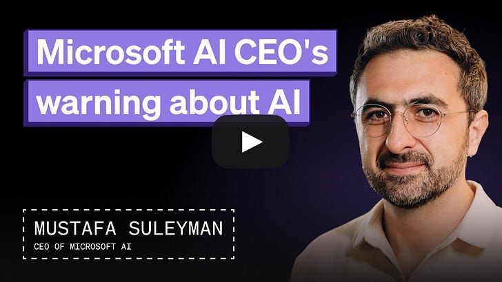 Video thumbnail of Mustafa Suleyman with the text 'Microsoft AI CEO's warning about AI'